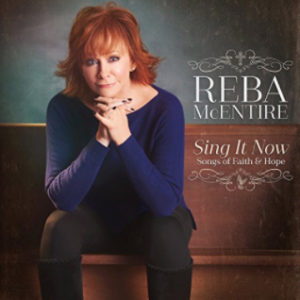 photo of Reba McEntire album, Sing It To Me Now, songs of hope and faith